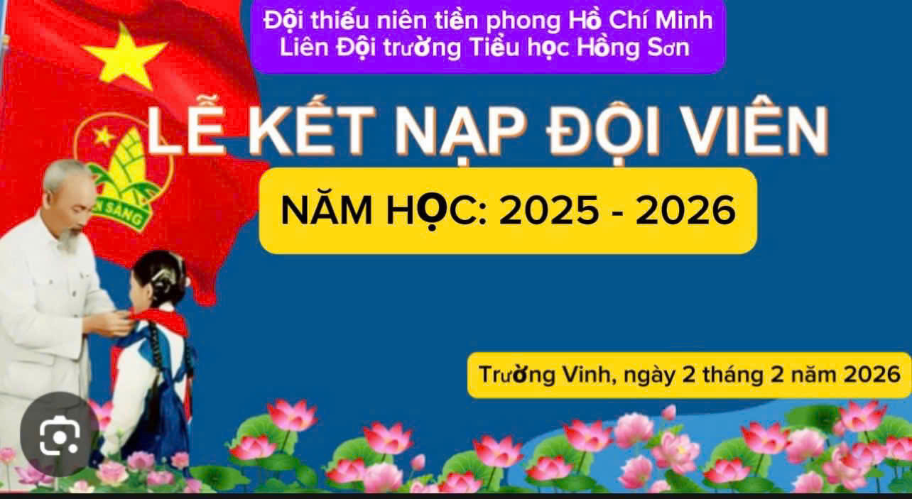 LỄ KẾT NẠP ĐỘI VIÊN ĐỢT I DẤU MỐC TỰ HÀO CỦA THIẾU NHI KHỐI 3 TRƯỜNG TIỂU HỌC HỒNG SƠN